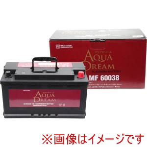 AQUA DREAM AQUA DREAM MF60038 輸入車用バッテリー 輸入車用 CAR BATTERY メーカー直送 代引不可 北海道沖縄離島不可